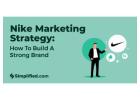 Nike Marketing Strategy: A Blueprint for Brand Success