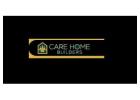 Expert Care Home Builders : Safe and Modern Facilities