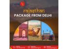 Rajasthan Tour Package from Delhi – Explore Royal Rajasthan