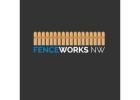 FENCEWORKS NW