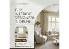 Discover Top Interior Designers in Delhi for Your Home
