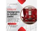 Interior Designers in South Delhi for Stylish Spaces