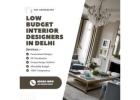 Affordable and Creative Low Budget Interior Designers in Delhi