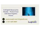 Evil Spirit Removal in Florida – Protect Your Life from Negative Forces