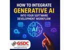 How to Integrate Generative AI into Your Software Development Workflow.