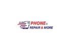 Phone Repair & More