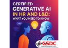 Certified Generative AI in HR and L&D: What You Need to Know