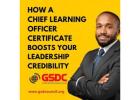How a Chief Learning Officer Certificate Boosts Your Leadership Credibility