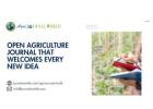 Open Agriculture Journal That Welcomes Every New Idea