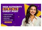 Boost Your Google Ranking with High-DA Dofollow Guest Posts