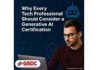 Why Every Tech Professional Should Consider a Generative AI Certification.