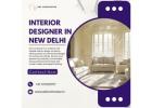 Transform with an interior designer in New Delhi today