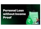 Get Quick Approval Personal Loans Without Income Proof