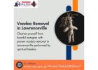 Restore Balance with Powerful Voodoo Removal in Lawrenceville