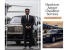 Travel in Style with Chauffeur Service London Heathrow