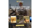 Need Tag Support? Talk to a Hunting Strategy Expert Today