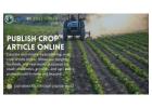 Publish Crop Article Online – Share Research and Farming Innovations Globally