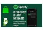 Spotify Introduces In-App Messages: A Game-Changer for Music and Podcast Sharing