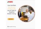 How Certified Recruitment Professionals Use AI Tools to Redefine Modern Hiring.