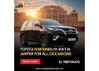 Fortuner Rent for Marriage | royalrajasthancab.com