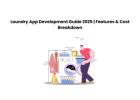 Laundry App Development Guide 2025 | Features & Cost Breakdown