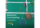 Easy Badminton Court Booking Online Near You