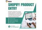 Boost Your Shopify Store with Expert Product Entry Services