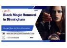 Black Magic Removal in Birmingham – Effective & Trusted Solutions