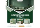 Expert Interior Designers in Delhi for Dream Home Spaces