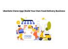 UberEats Clone App | Build Your Own Food Delivery Business