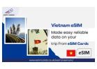 Stay Online with the Best Vietnam eSIM for Tourist – Only at eSIM Cards