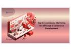 Top 5 E-commerce Platforms for Effective E-commerce Development