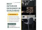 Top-Rated Best Interior Designer in Ghaziabad 2025