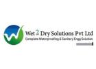 India’s Leading Waterproofing Company – Wet2Dry Solutions Pvt Ltd