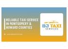 Reliable Taxi Service in Montgomery & Howard Counties