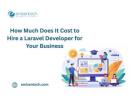 How Much Does It Cost to Hire a Laravel Developer for Your Business?