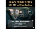 Aer Lingus Black Friday Price Drop Assistance – Call +1-866-679-5070