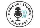 Oral Health Awareness Podcast | Chairside Stories