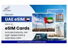 Travel to UAE Worry-Free with eSIM Cards Digital eSIM – Instant Connection Everywhere!