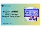 Magento vs Odoo – Which Platform Delivers More Value?