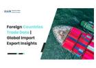 Foreign Countries Trade Data | Global Import Export Insights
