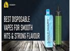 Best Disposable Vapes for Smooth Hits & Strong Flavour