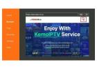 Super Fast Kemo IPTV Over 25,000 Live Channels for $12Month