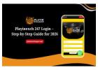Playinexch 247 Login – Step-by-Step Guide for 2026