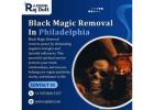 Black Magic Removal in Philadelphia