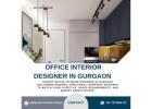 Professional Office Interior Designer in Gurgaon Services