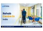 Best Rehab Center in India for Complete Recovery Solutions