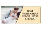 Best Vashikaran Specialist in Chennai
