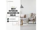 Hire the Best Interior Designer in Delhi for Modern Spaces