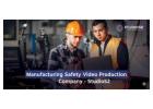 Manufacturing Safety Video Production Company – Studio52